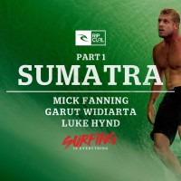 リップカール「Surfing is Everything」：パート1 スマトラ